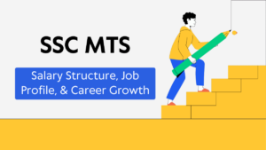 SSC MTS Salary 2024, Salary Structure and Career Growth